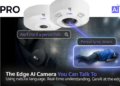 ELKO Romania prezintă noile camere i-PRO X-Series, cu AI generativă integrată la nivel edge